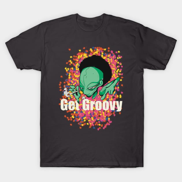 Alien Get Groovy T-Shirt by Magdrop